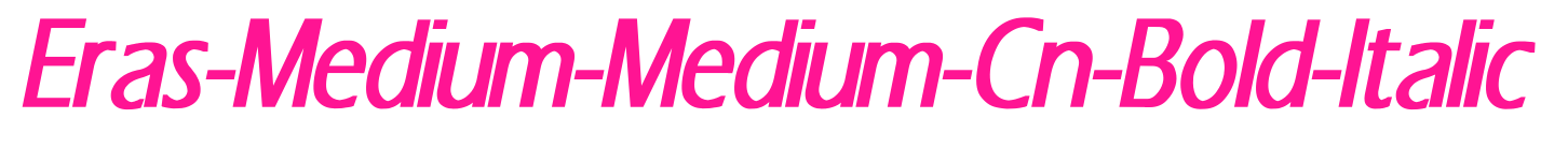 Eras-Medium-Medium-Cn-Bold-Itali预览图片