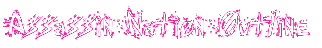Assassin Nation Outline