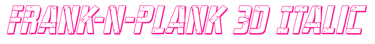 Frank-n-Plank 3D Italic