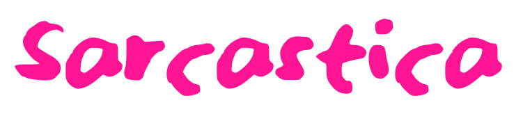 Sarcastica