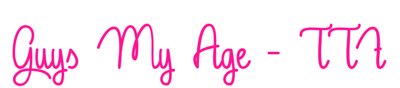 Guys My Age - TTF