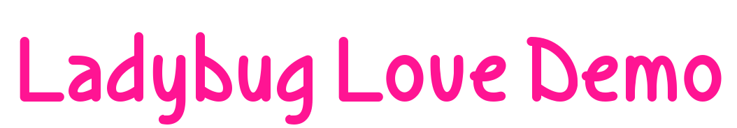 Ladybug Love Demo