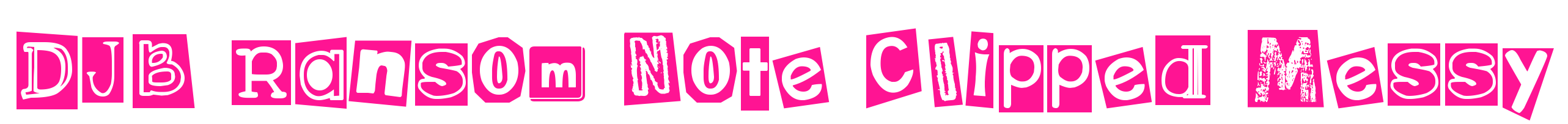 DJB Ransom Note Clipped Messy