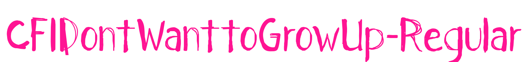CFIDontWanttoGrowUp-Regular预览图片