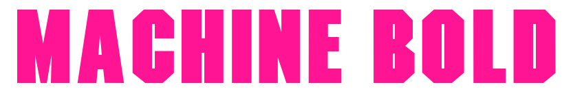 Machine Bold